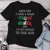 Back Off I Have A Crazy Italian Nonna Italian Grandma Unisex T-shirt Cotton Tee
