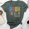 Bruh We Back 6Th Grade First Day Of School Back To School Unisex T-shirt Cotton Tee