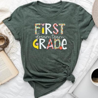 First Grade Teacher Student Dream Team Happy Back To School Unisex T-shirt Cotton Tee