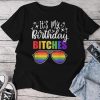 Gay Pride Rainbow Lgbt It's My Birthday Bitches Sunglasses Unisex T-shirt Cotton Tee