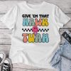 Give Em That Hawk Tuah Groovy Smile Face Hawk Tush Parody Unisex T-shirt Cotton Tee