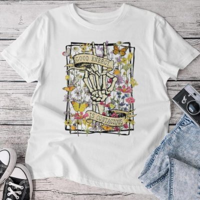 Good Energy Is Contagious Floral Flower Skeleton Hand Unisex T-shirt Cotton Tee