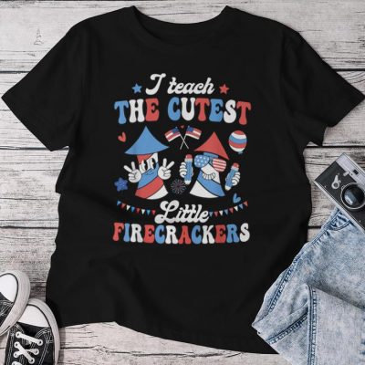 I Teach The Cutest Little Firecrackers Teacher 4Th Of July Unisex T-shirt Cotton Tee