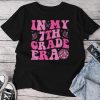 In My 7Th Grade Era Back To School Seventh Grade Teacher Unisex T-shirt Cotton Tee