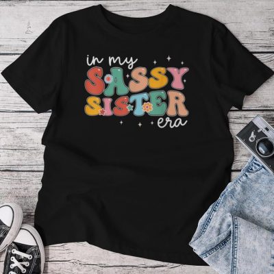 In My Sassy Sister Era Unisex T-shirt Cotton Tee