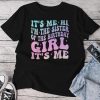 It's Me Hi I'm The Sister Of The Birthday Girl It's Me Party Unisex T-shirt Cotton Tee