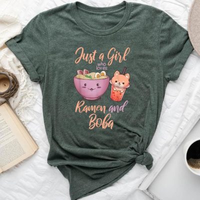 Just A Girl Who Loves Ramen And Boba Cute Kawaii Noodles Unisex T-shirt Cotton Tee