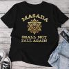 Masada Shall Not Fall Again Lion Judah Star Of David Israel Unisex T-shirt Cotton Tee