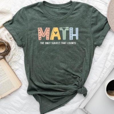 Math The Only Subject That Counts Cute Teacher Educator Unisex T-shirt Cotton Tee