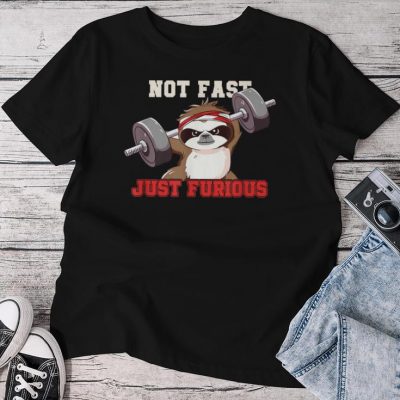 Not Fast Just Furious Weightlifting Sloth Fitness Unisex T-shirt Cotton Tee