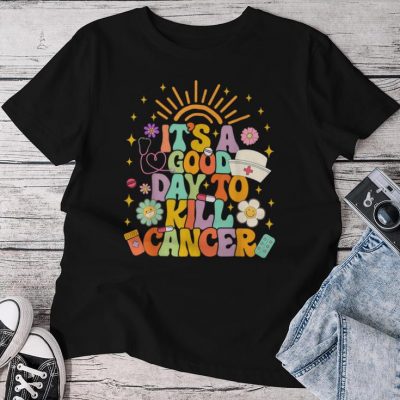 Oncology Nurse It's A Good Day To Kill Cancer Oncologist Rn Unisex T-shirt Cotton Tee