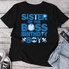 Sister Of The Boss Birthday Boy Baby Family Party Decoration Unisex T-shirt Cotton Tee
