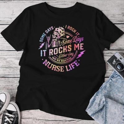 Tie Dye Some Days I Rock It Some Days It Rocks Me Nurse Life Unisex T-shirt Cotton Tee