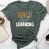 Wild About Learning Teacher Student First Day Of School Unisex T-shirt Cotton Tee
